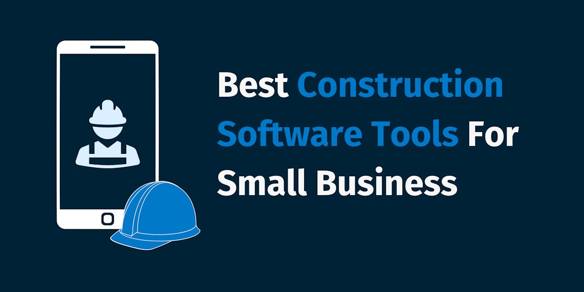9 Best Construction Software Tools For Small Business