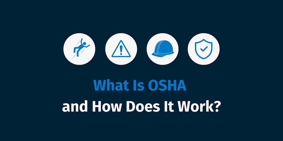 What Is OSHA and How Does It Work?